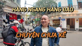 Ký Ức Hà Nội| Hàng Ngang Hàng Đào| Nguyễn Tuấn Hải