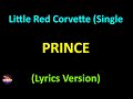 Prince  little red corvette single version lyrics version