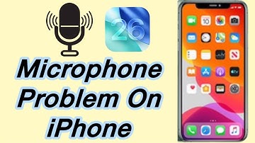 fix iPhone Microphone Problem  | iOS 26 Update | iPhone Mic Not Working? 4 Ways to Fix it (iOS 26)