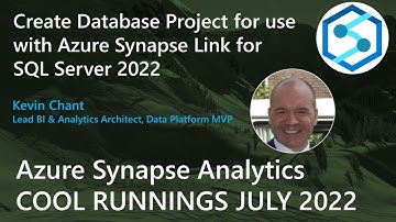 Kevin Chant : Create Database Project for use with Azure Synapse Link for SQL Server 2022