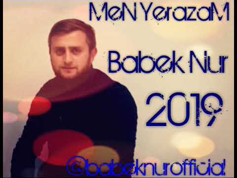 Babek Nur-Men Yerazam.2019