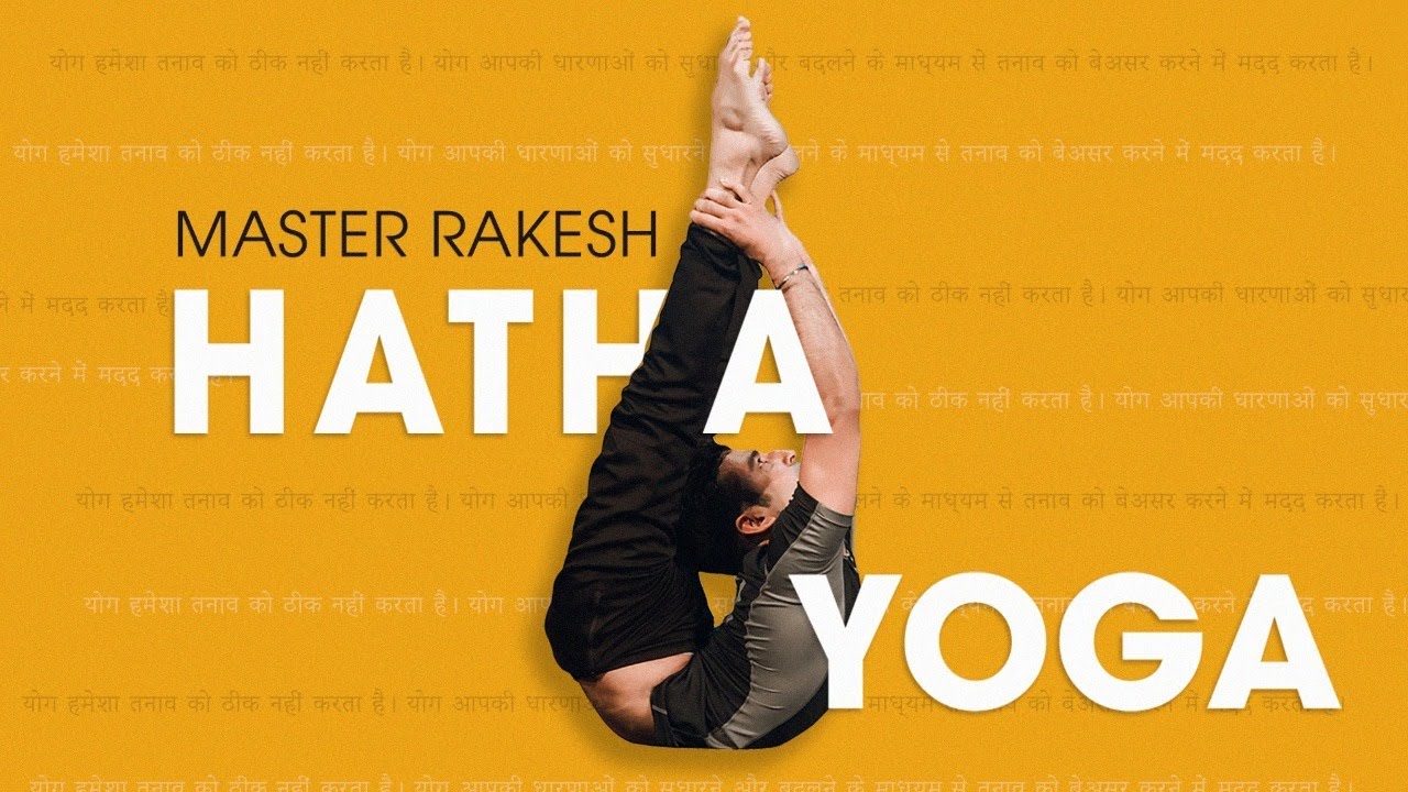 Master Rakha HATHA YOGA | MASTER RAKESH - YouTube