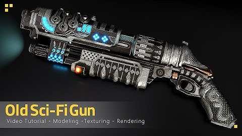 Old Sci-Fi Gun - Tutorial Full Process