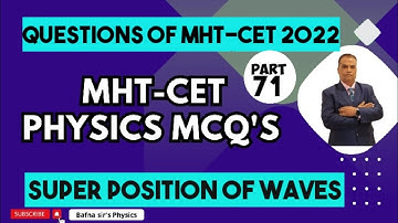 MHT CET PHYSICS MCQ| PYQ 2022| SUPERPOSITION OF WAVES |BAFNA SIR PHYSICS