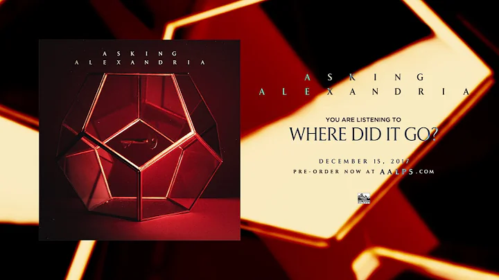 ASKING ALEXANDRIA - Where Did It Go?