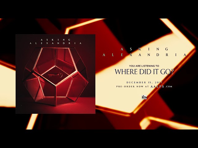 Asking Alexandria - Where Did It Go