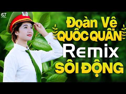 Đoàn Vệ Quốc Quân Remix -- Lk Nhạc Đỏ Cách Mạng Tiền Chiến Remix, Nhạc Đỏ Remix Sôi Động Hay Nhất