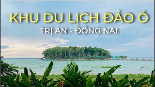 Khu du lich Đảo Ó - Rất gần Sài Gòn và rất CHILL