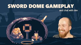 Dome Romantik - Sword Dome gameplay and chat with developer