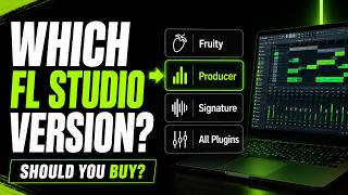 Which Version of FL Studio Should You Buy (2026)