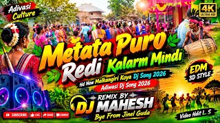 Metata Puro Redi Kalarm Mindi |• Adivasi Koya Dj Song (2026)Dj Mahesh From Jinel Guda