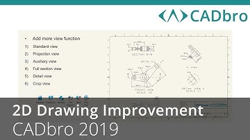 CADbro 2019 - New 2D Drawing Improvements - Projection View and Detail View- 3D CAD Viewer