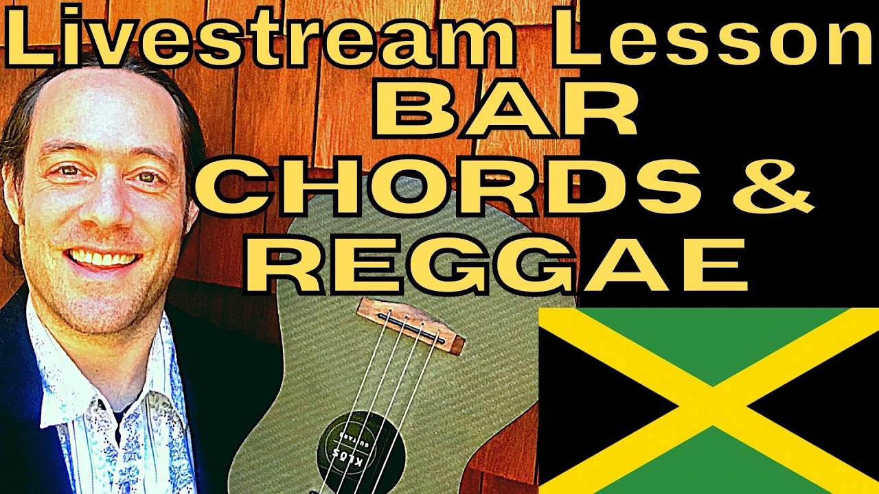 Ukulele Lesson: Master your Bar Chords & Strum Reggae! Ukulele Lesson: Master your Bar Chords & Strum Reggae!