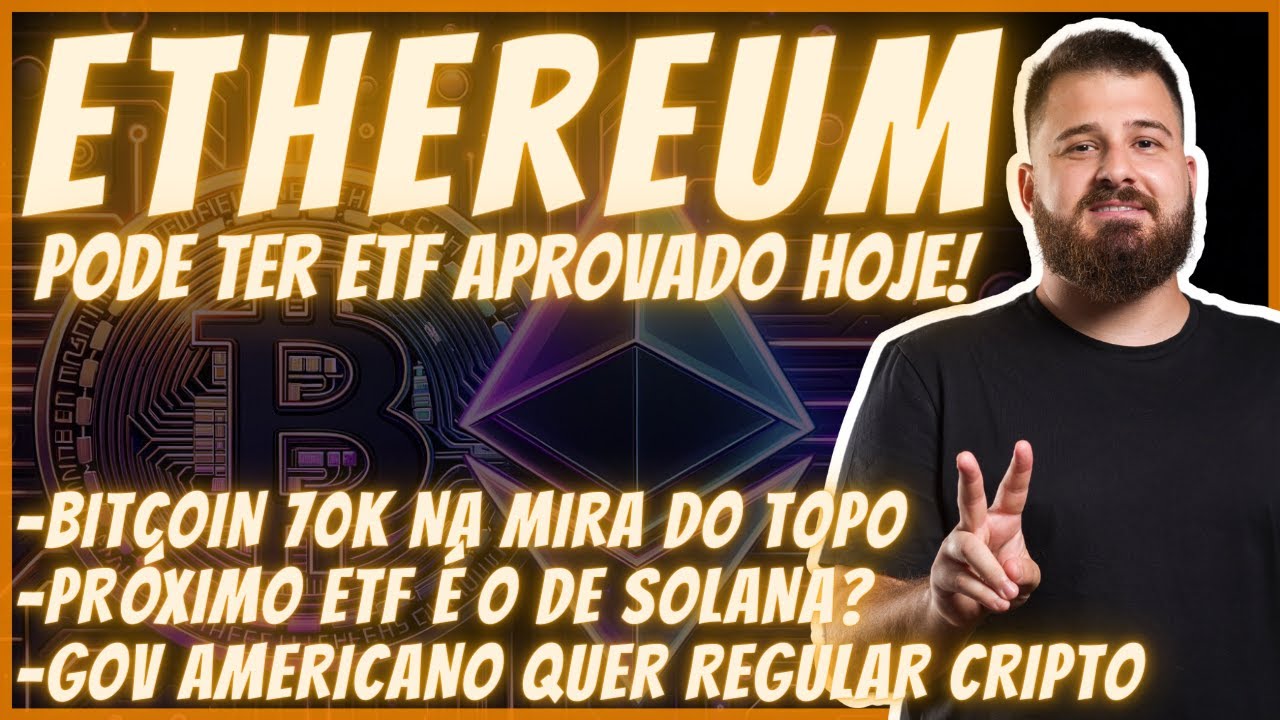 ETF DE ETHEREUM PODE SER APROVADO HOJE! BTC 69.900 ETH 3.800 🚀