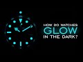 How Do Watches Glow In The Dark? The Secrets Behind Luminescent Material, Super-LumiNova, &amp; Tritium