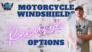 Recurve Windshields | Options for your Motorcycle Shield or Windscreen | Clearviewshields