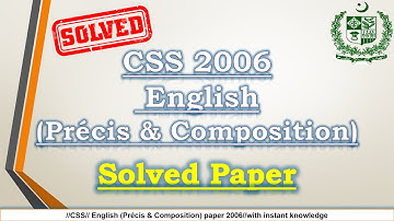 Solved English (Précis & Composition) Paper, CSS 2006|| complete paper || CSS || instant knowledge