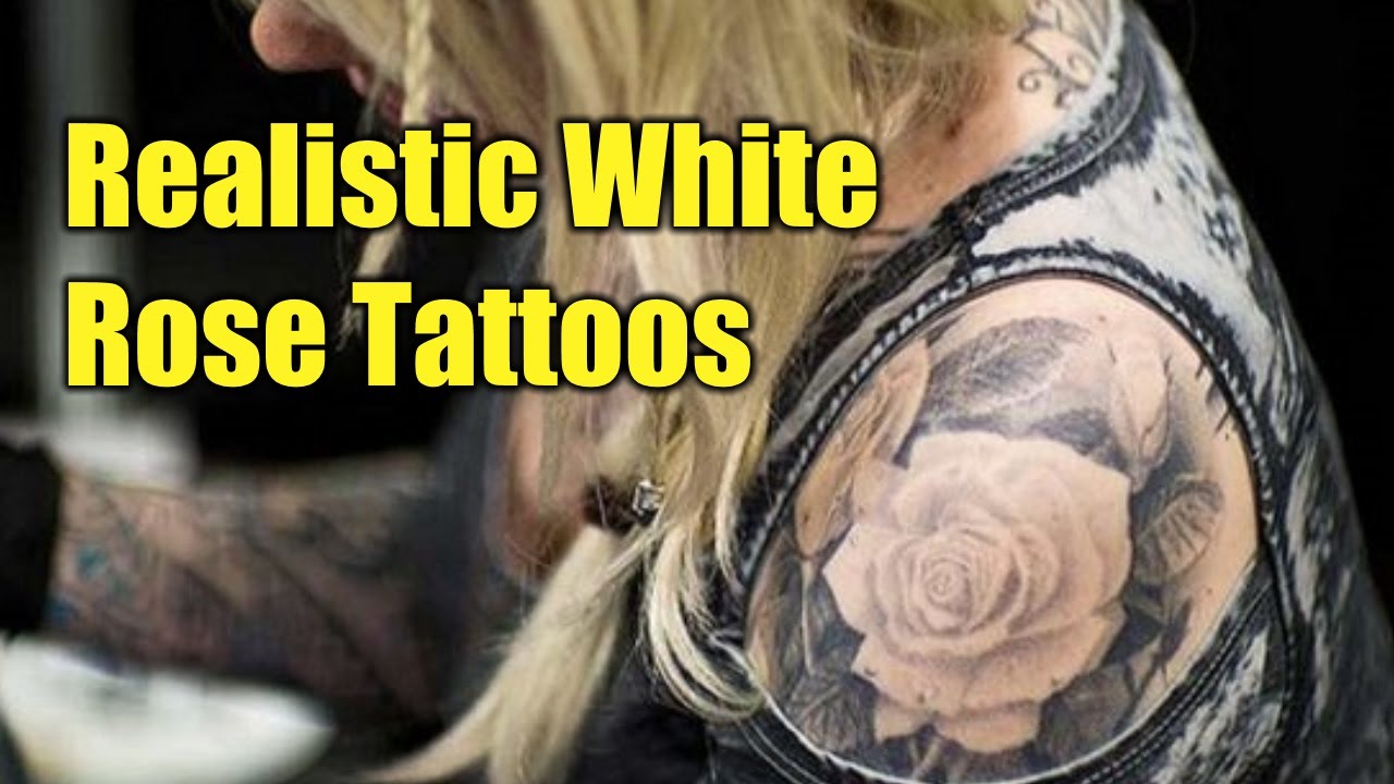 Realistic White Rose Tattoos Tattoo World