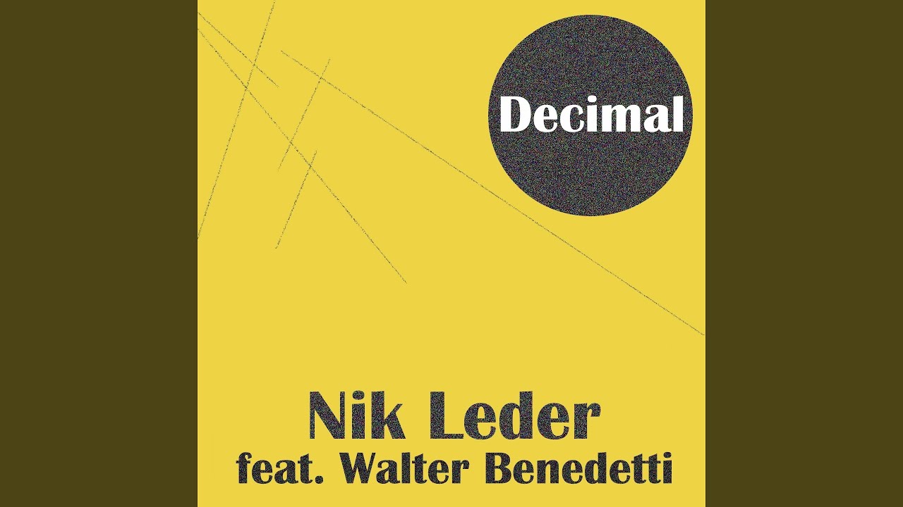 Decimal (feat. Walter Benedetti) Decimal (feat. Walter Benedetti)