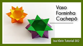Origami: vaso | cachepô  | forminha [Isa Klein Tutorial 302]