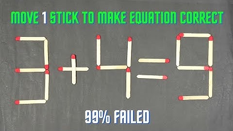 Move only 1 Stick To Make Equation Correct-Matchstick Puzzle 3+4=9 ✓✓