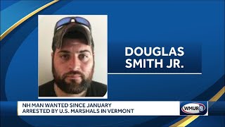 NH man wanted for months arrested by US marshals in Vermont