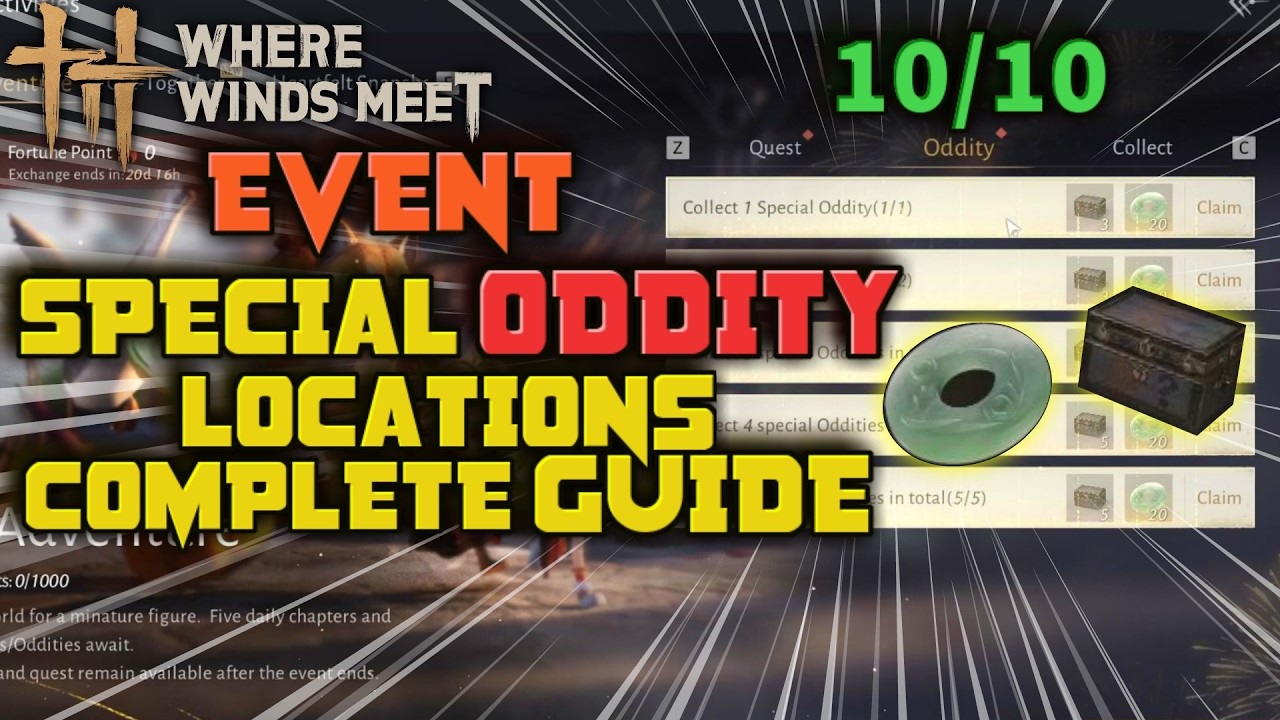 COMPLETE Locations Guide ❄ Special ODDITY ❄ Event ❄ Where Winds Meet