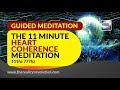 Guided Meditation: The 11 Minute Heart Mind Coherence Meditation 111 hz 777 hz