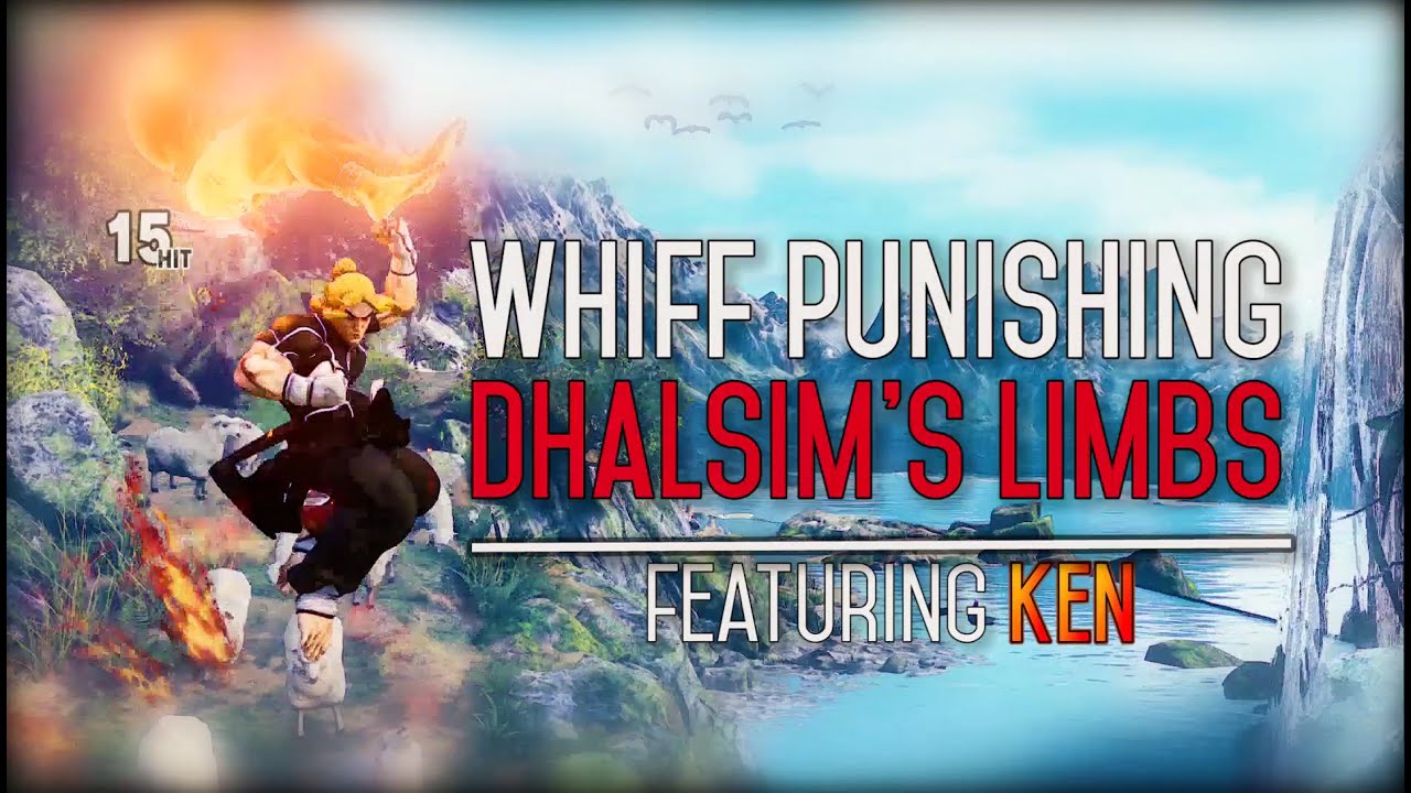 How to whiff punish Dhalsim HARD (feat. Ken) - YouTube