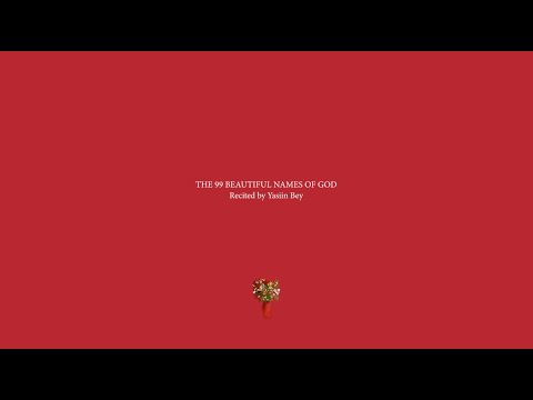 99 Names Of God Recitation By Yasiin Bey