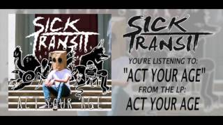 Sick Transit - Act Your Age (Album Stream)
Track 1, Act Your Age, from our debut LP, Act Your Age.
Check out Act Your Age on iTunes, Spotify, Amazon Music, Google Playstore, Tidal, and more.
Find us on our social medias:
Facebook: https://www.facebook.com/sicktransitband/
Bandcamp: https://sicktransitband.bandcamp.com/
Soundcloud: https://soundcloud.com/sicktransitband
Instagram: @sicktransitband Sick Transit - Act Your Age (Album Stream)