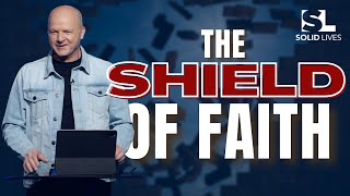 The Shield of Faith (Jerry Dirmann) | Casting Down Arguments – part 2