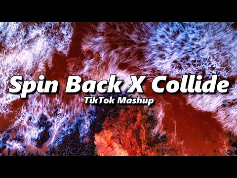 Spin Back x Collide (TikTok Mashup) (sped up + reverb)