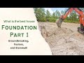 What Is The Best House Foundation? Part 1 Groundbreaking, Footers, and Stem-wall!