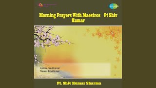 Surrender To Divine (Raga Gujri Todi) - Pt Shiv Kumar Sharma