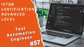 ISTQB CTAL TAE Session 57 - Options for Improving Test Automation