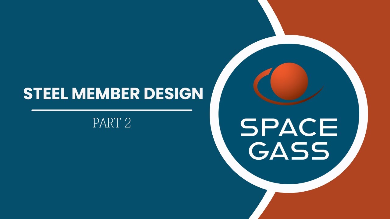 Steel Member Design - Part 2