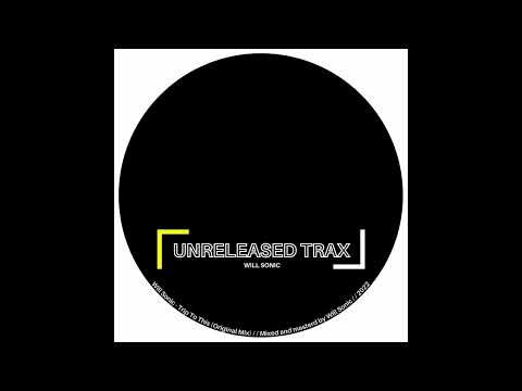 Will Sonic - Trip To This (Original Mix)
