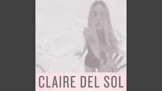 Video thumbnail of "Claire Del Sol - I Am The Boy"