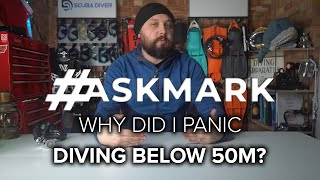 Why Did I Panic Diving Below 50m askmark scuba