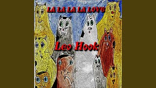 Watch Leo Hook La La La La Love video