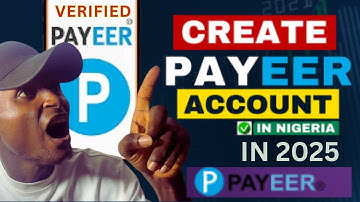 How to Create a Verified Payeer Account in Nigeria (Step-by-Step Guide | PayPal Alternative)