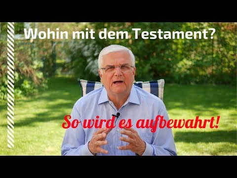 Wohin mit dem Testament?