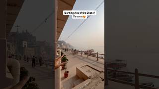 Morning view of the Ghat of Banaras😍#shortvideo
