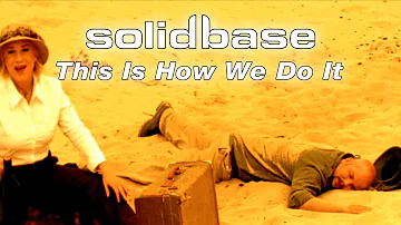 Solid Base - This Is How We Do It (Official)