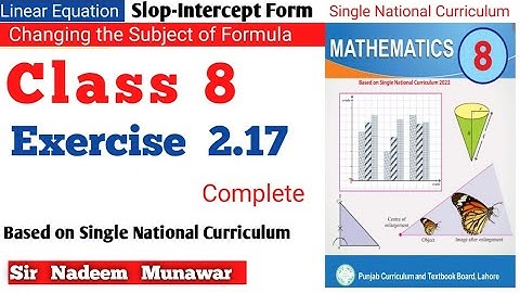 Class 8 Exercise 2.17 SNC PCTB Maths Ex 2.17  Slop-intercept Form in Urdu Hindi Sir Nadeem Munawar