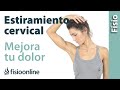 Estiramientos y movilizaciones para las cervicales  mejora tu dolor de cuello y hombros