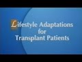 Lifestyle adaptations for transplant patients