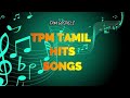 Tpm tamil hits songs  christian spirtual songs  tpmtamilsong