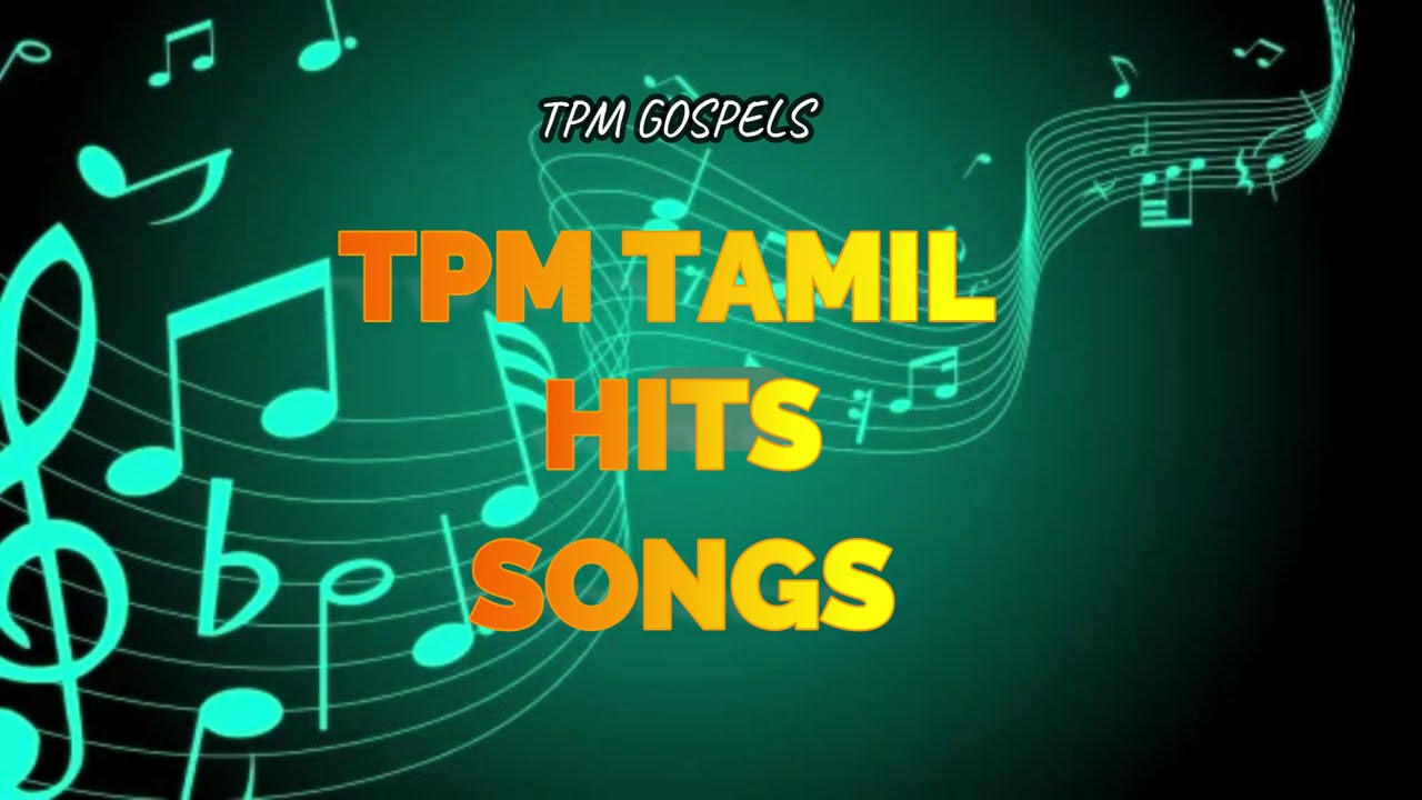 Tpm Tamil Hits Songs  Christian Spirtual Songs   tpmtamilsong